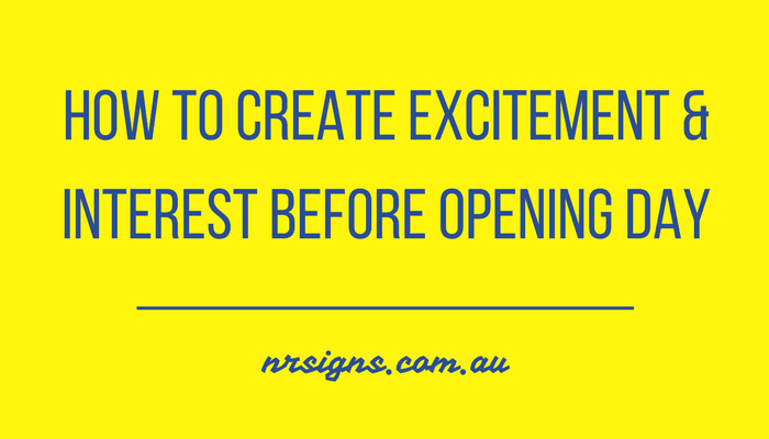 CREATE EXCITMENT BEFORE OPENING